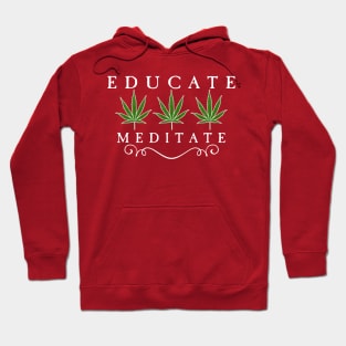 Educate Meditate (Marijuana) Hoodie